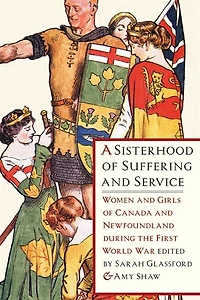 A Sisterhood of Suffering and Service: Women Girls Canada Newfoundland during the First World War