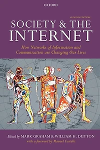 Society and the Internet: How Networks of Information Communication are Changing Our Lives