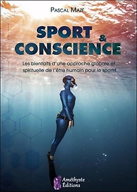 Sport & conscience: les bienfaits d'une approche globale et spirituelle de l'être humain pour le sportif