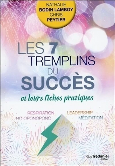 Les 7 tremplins du succès: et leurs fiches pratiques