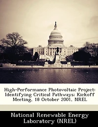 High-performance Photovoltaic Project: Identifying Critical Pathways; Kickoff Meeting, 18 October 2001, Nrel