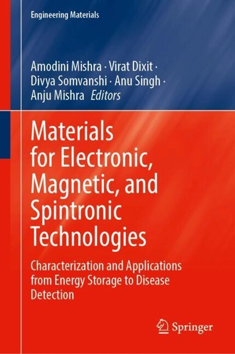 Materials for Electronic, Magnetic, and Spintronic Technologies: Characterization Applications from Energy Storage to Disease Detection