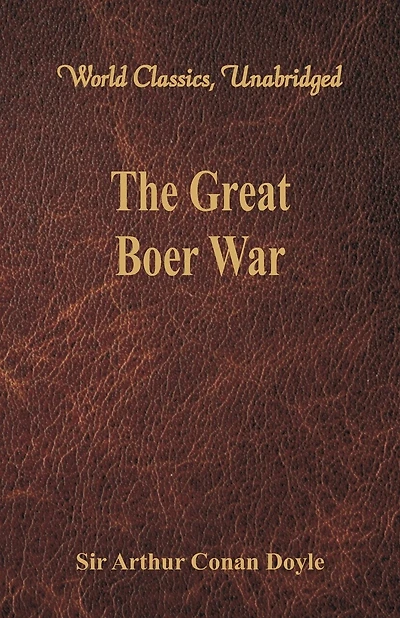 The Great Boer War (world Classics, Unabridged)