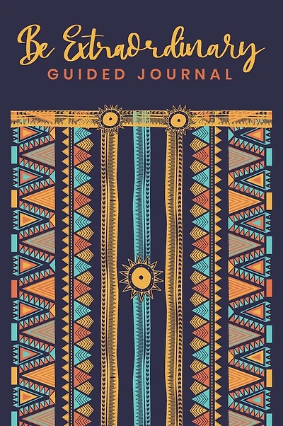 Guided Journal Be Extraordinary Because You Are Extraordinary