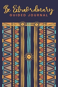Guided Journal Be Extraordinary Because You Are Extraordinary