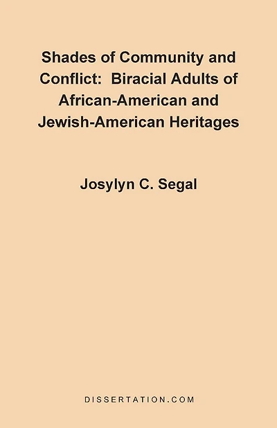 Shades of Community and Conflict: Biracial Adults of African-American and Jewish-American Heritages