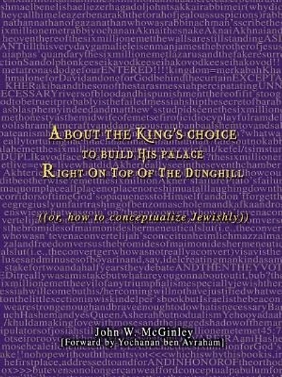 About the King's Choice to Build His Palace Right On Top of the Dunghill: ((or, how to conceptualize Jewishly))