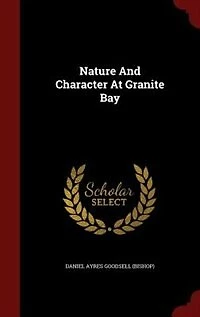 Nature And Character At Granite Bay