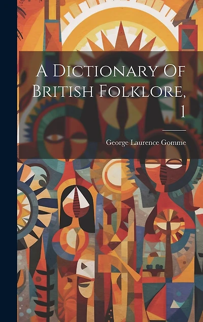A Dictionary Of British Folklore