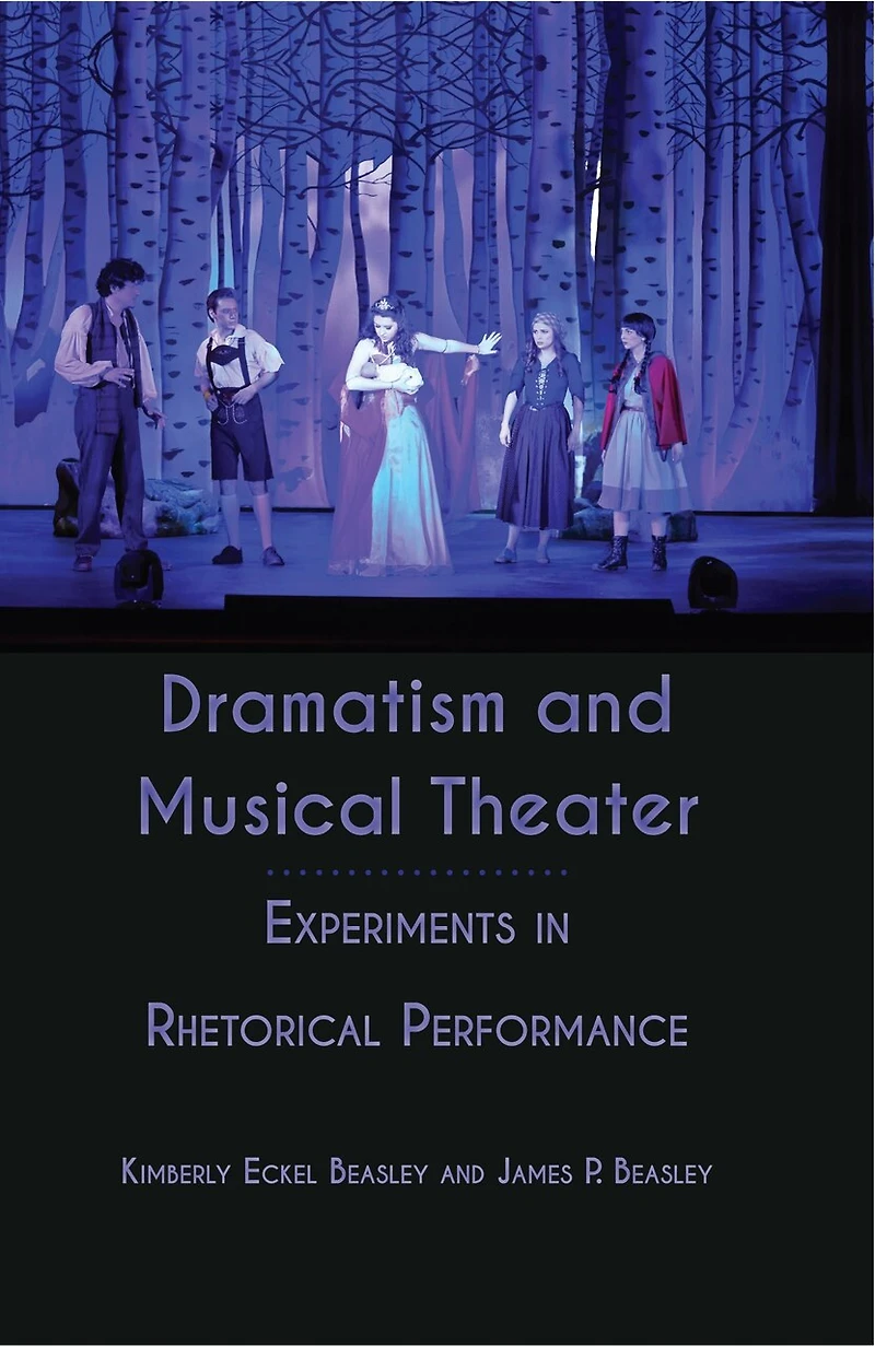 Dramatism and Musical Theater: Experiments Rhetorical Performance