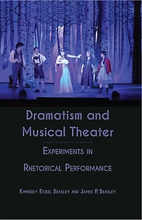 Dramatism and Musical Theater: Experiments Rhetorical Performance