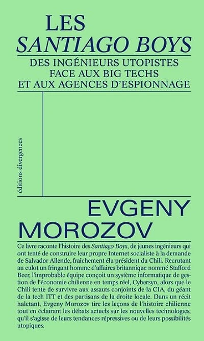 Les Santiago Boys: des ingénieurs utopistes face aux big tech et aux agences d'espionnage