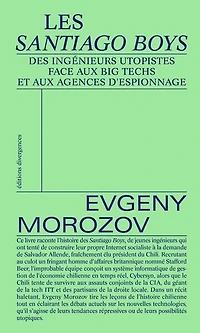 Les Santiago Boys: des ingénieurs utopistes face aux big tech et aux agences d'espionnage