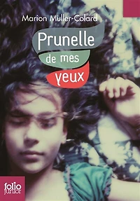 Prunelle de mes yeux
