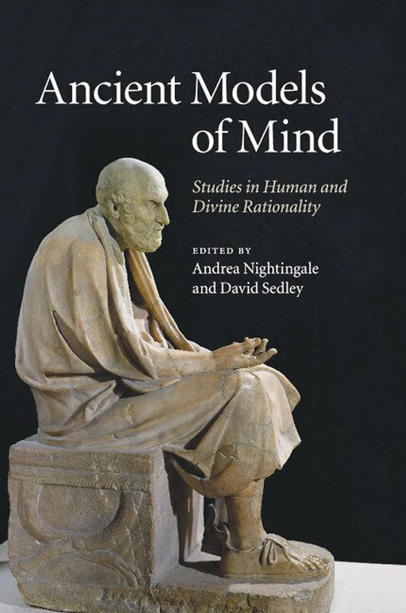 Ancient Models of Mind: Studies Human and Divine Rationality