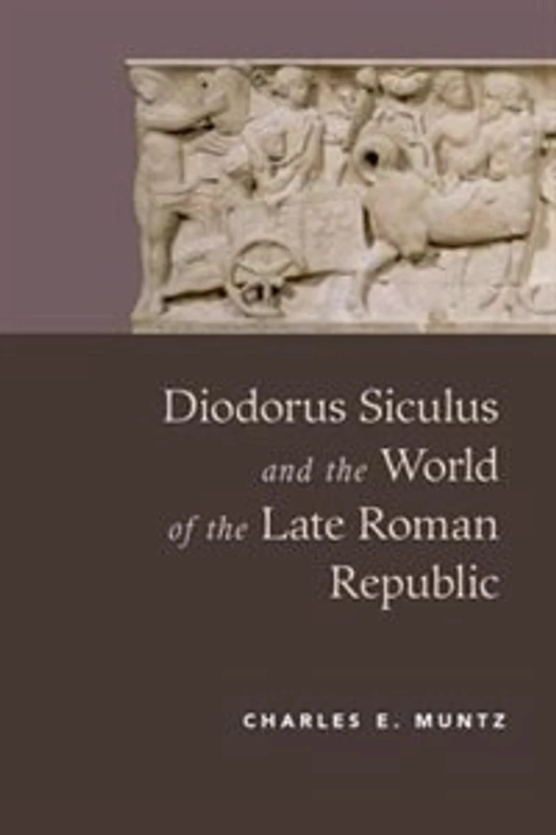 Diodorus Siculus and the World of Late Roman Republic