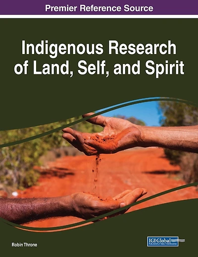 Indigenous Research Of Land, Self, And Spirit