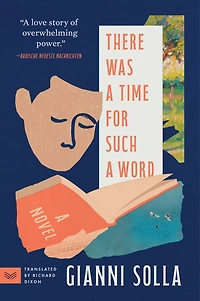 There Was a Time for Such a Word: A Novel