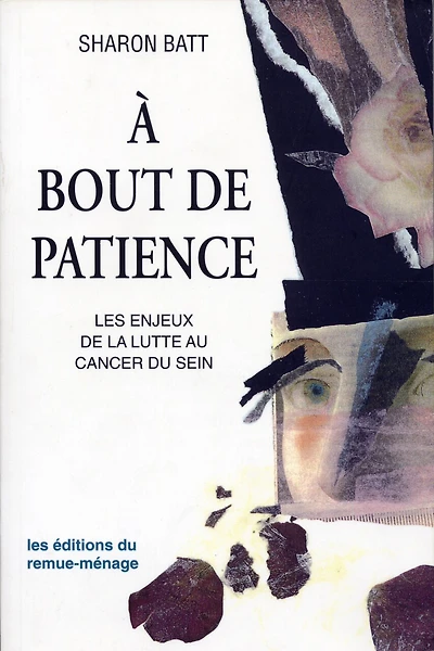 À bout de patience: les enjeux de la lutte au cancer du sein