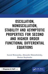 Oscillation, Nonoscillation, Stability and Asymptotic Properties for Second Higher Order Functional Differential Equations