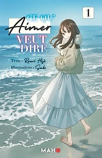 Ce qu'aimer veut dire, Vol. 1