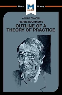 An Analysis of Pierre Bourdieu's Outline a Theory Practice