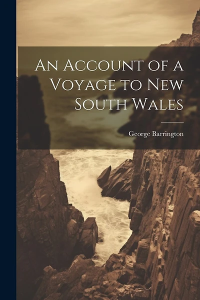 An Account of a Voyage to New South Wales