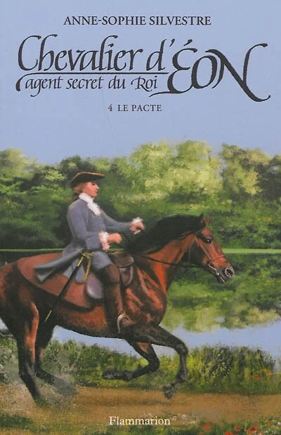 Chevalier d'Eon, agent secret du roi, Vol. 4. Le pacte