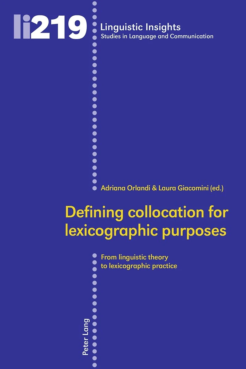 Defining collocation for lexicographic purposes: From linguistic theory to practice