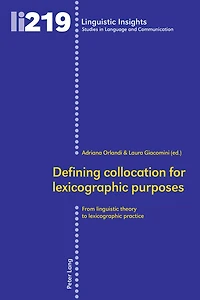Defining collocation for lexicographic purposes: From linguistic theory to practice