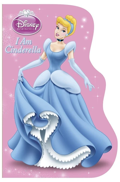 I Am Cinderella (Disney Princess)