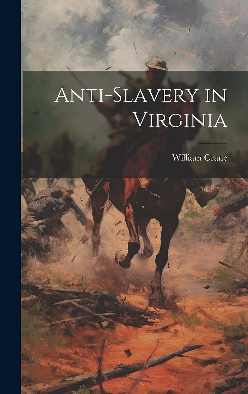 Anti-Slavery in Virginia