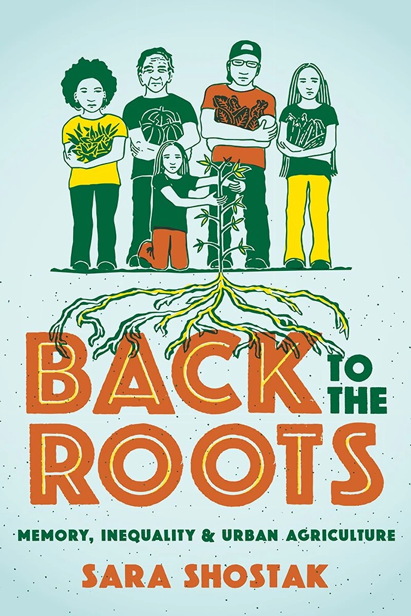 Back To The Roots: Memory, Inequality, And Urban Agriculture