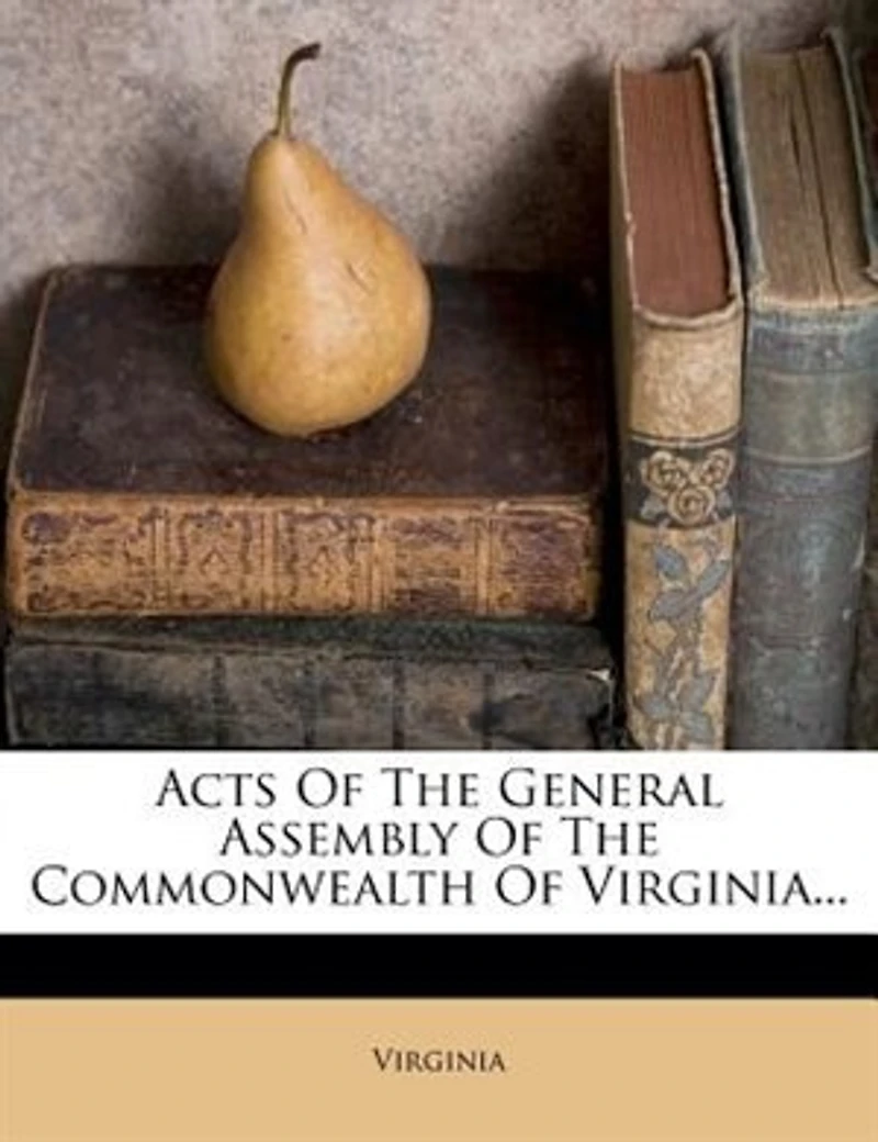 Acts of the General Assembly Commonwealth Virginia