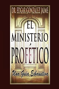 El Ministerio Profético: Una Guía Exhaustiva