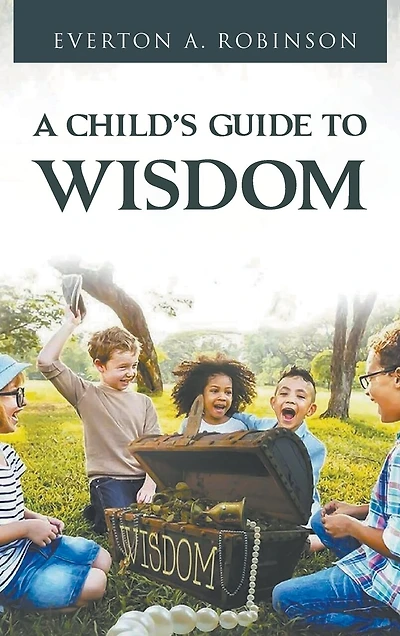 A Child's Guide to Wisdom