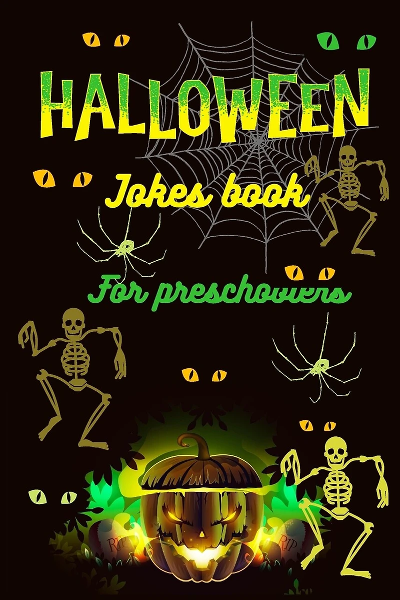 Halloween Jokes Book For Preschoolers: A Fun and Interactive Joke Book for Boys, Girls and The Whole Family - Funny & Silly Spooky & Hilarious Jokes to Celebrate Halloween Gift idea