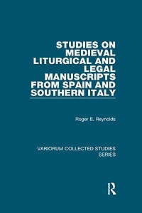 Studies On Medieval Liturgical And Legal Manuscripts From Spain Southern Italy