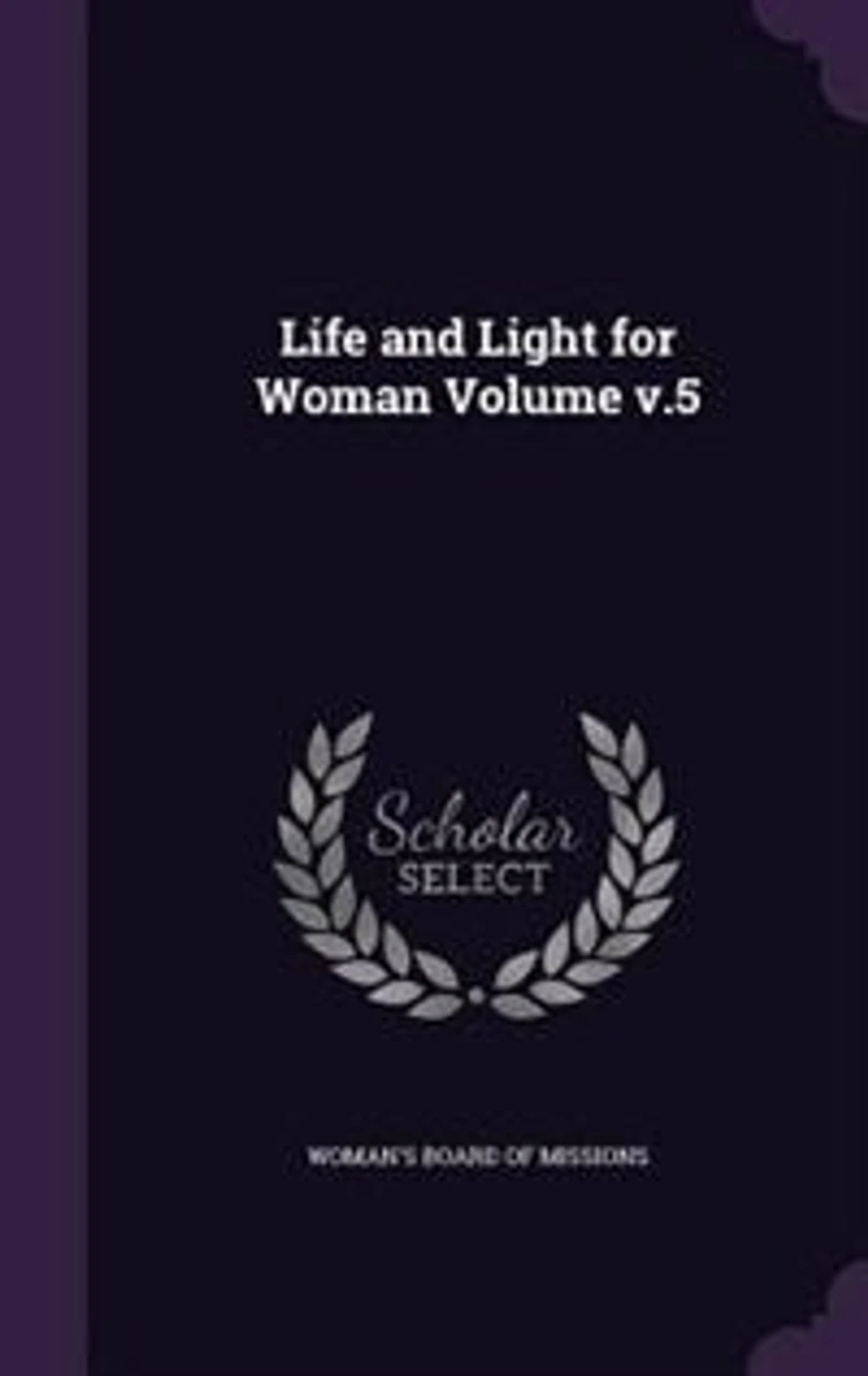 Life and Light for Woman Volume v.5