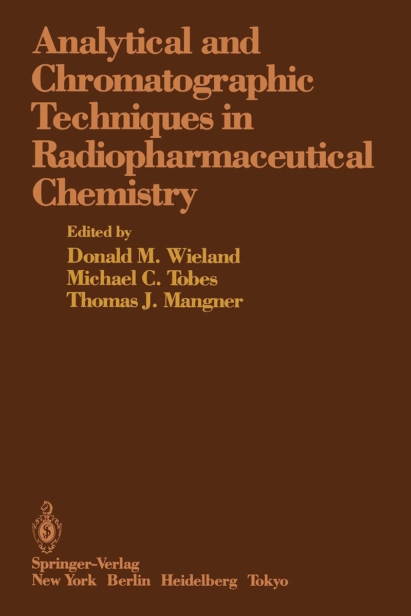 Analytical and Chromatographic Techniques Radiopharmaceutical Chemistry