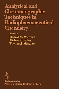 Analytical and Chromatographic Techniques Radiopharmaceutical Chemistry