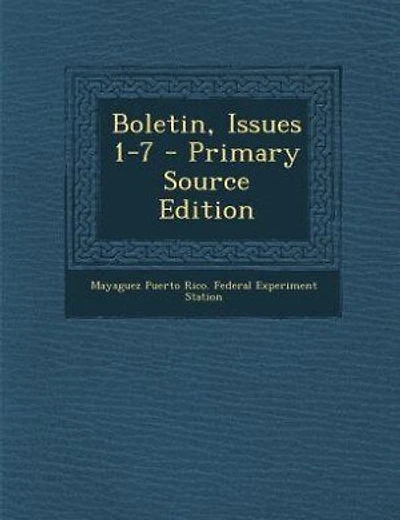 Boletin, Issues 1-7 - Primary Source Edition
