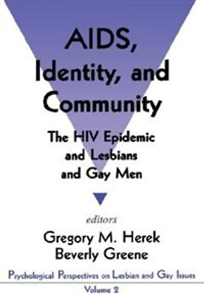 AIDS, Identity, and Community: The HIV Epidemic and Lesbians and Gay Men