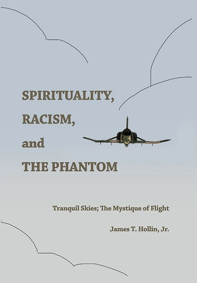 Spirituality, Racism, and The Phantom: Tranquil Skies; Mystique of Flight
