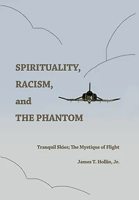 Spirituality, Racism, and The Phantom: Tranquil Skies; Mystique of Flight