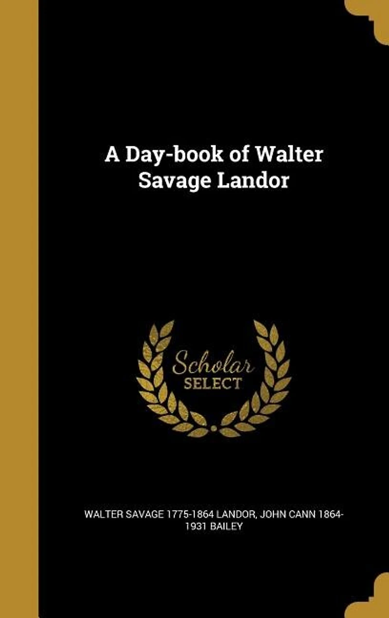 A Day-Book of Walter Savage Landor (Classic Reprint)