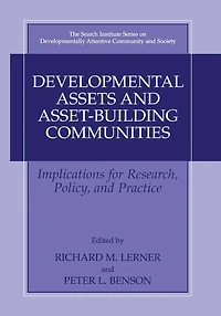 Developmental Assets and Asset-Building Communities: Implications for Research, Policy, Practice