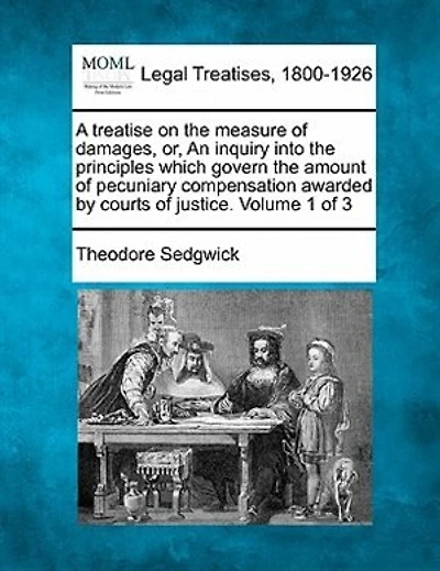 A Treatise On The Measure Of Damages, Or