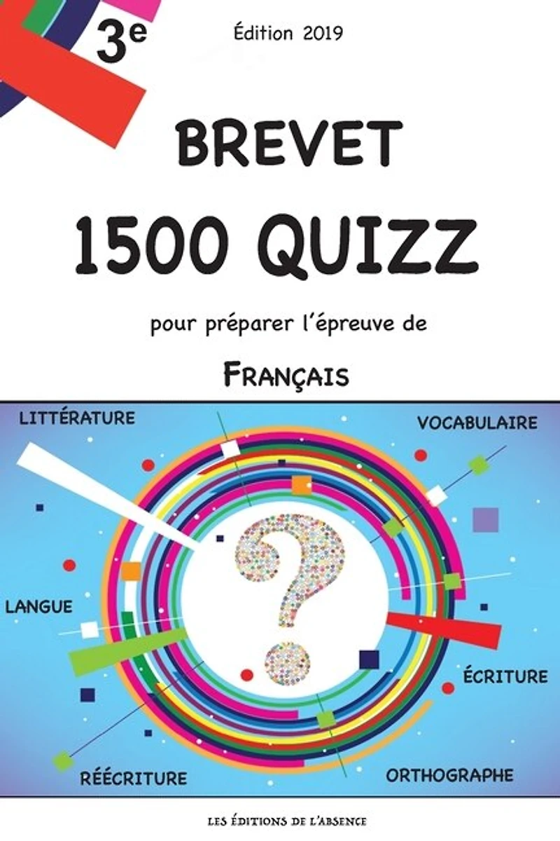 Brevet - 1500 quizz pour préparer l'épreuve de Français: Edition 2019