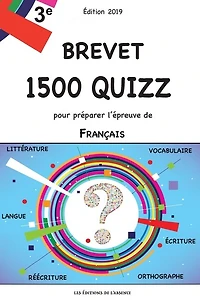 Brevet - 1500 quizz pour préparer l'épreuve de Français: Edition 2019